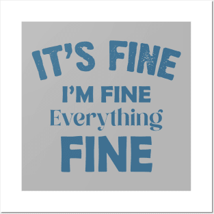 It's fine i'm fine everything fine Typography Posters and Art